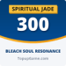 300 Spiritual Jade